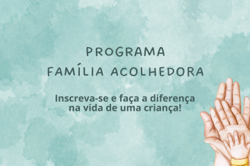 PREFEITURA DE GOIANÁ CONVIDA A POPULAÇÃO A CONHECER O PROGRAMA FAMÍLIA ACOLHEDORA